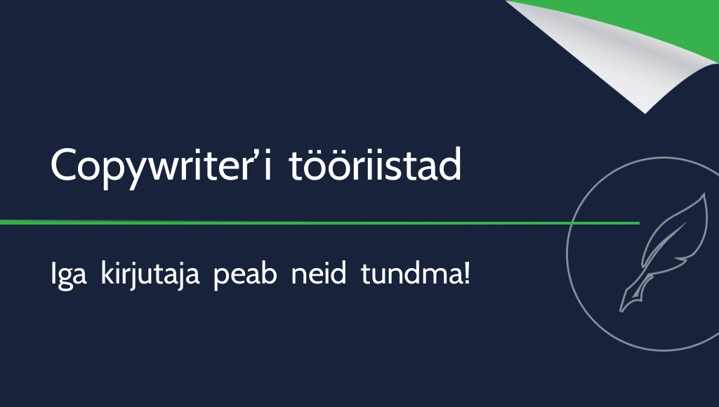 10 copywriter’i tööriista, mida iga kirjutaja peaks tundma