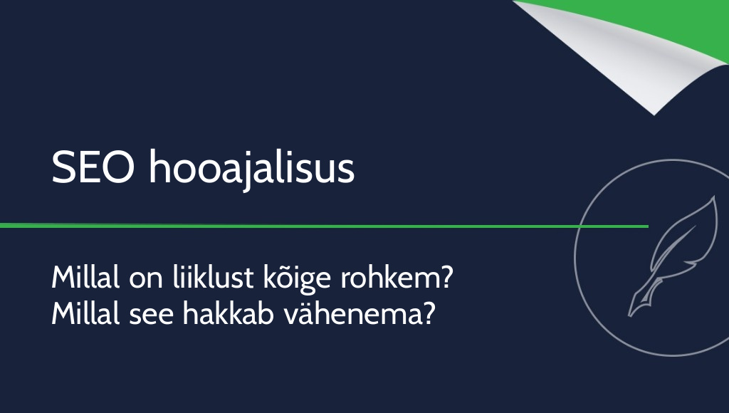 SEO hooajalisus – millal on veebisaidil kõige rohkem liiklust?