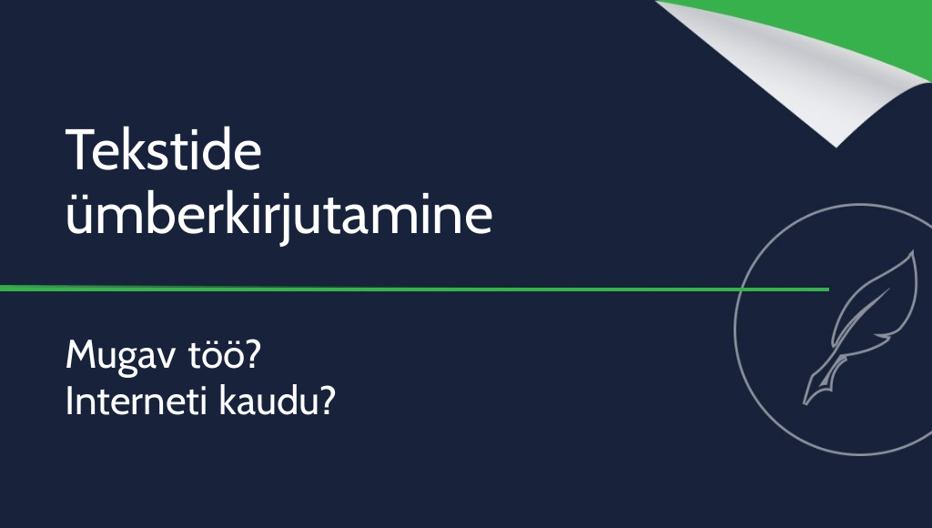 Tekstide ümberkirjutamine – mugav töö internetis?
