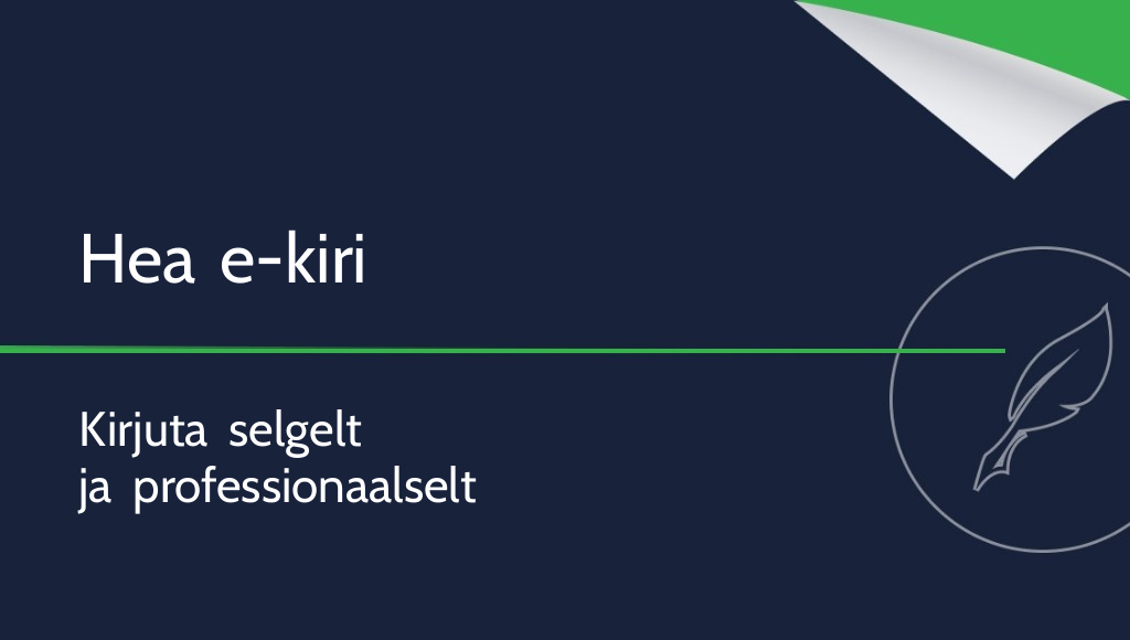 Kuidas kirjutada e-kirja? Kõik, mida pead teadma!