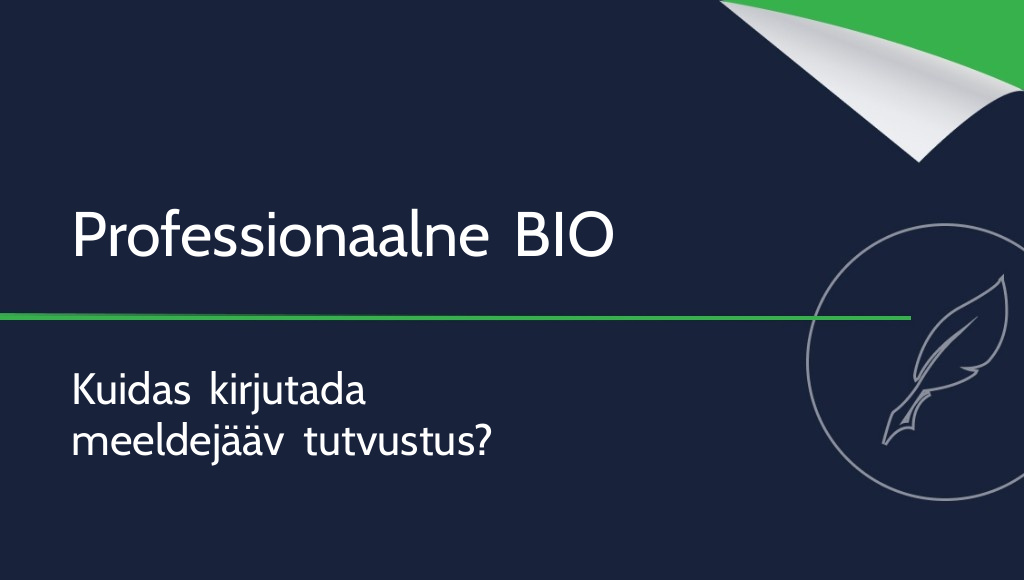 Kuidas kirjutada BIO-t? Mis on professionaalne biograafia?